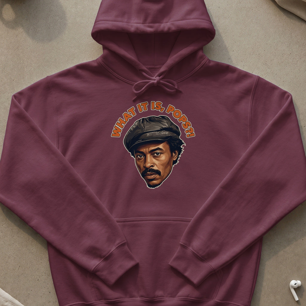 Maroon hoodie with a graphic of a man in a cap and the text "WHAT IT IS, POPS?"