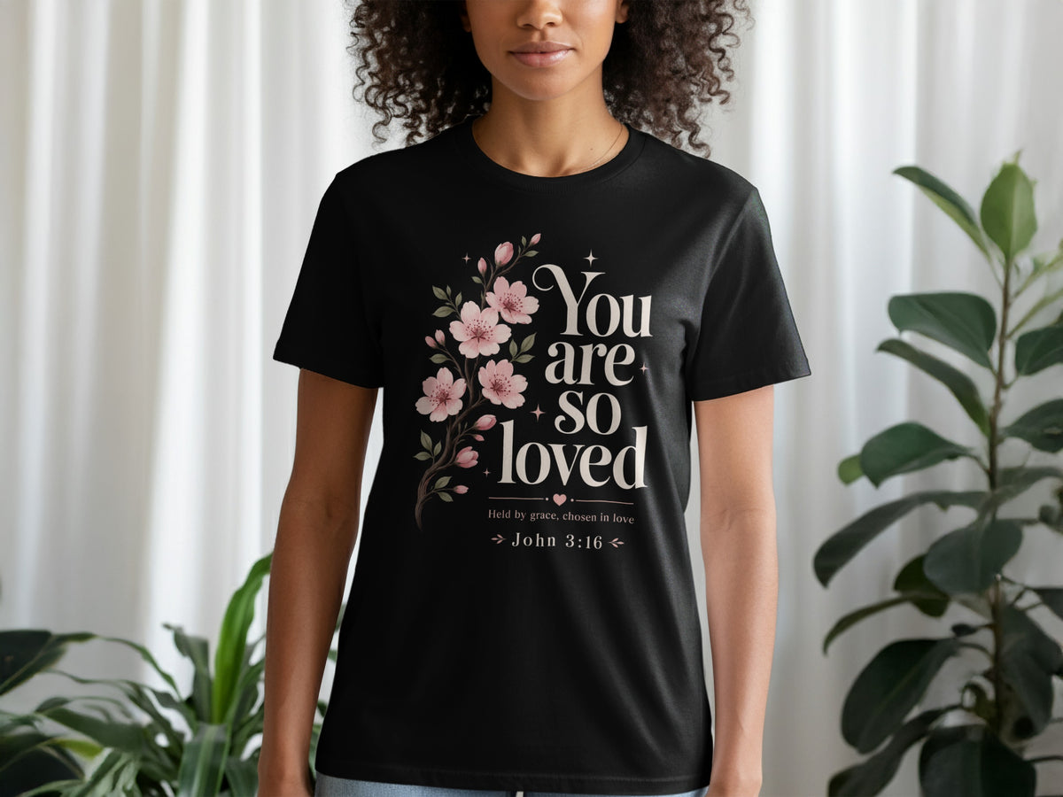 Black t-shirt with "You are so loved" and John 3:16 scripture.