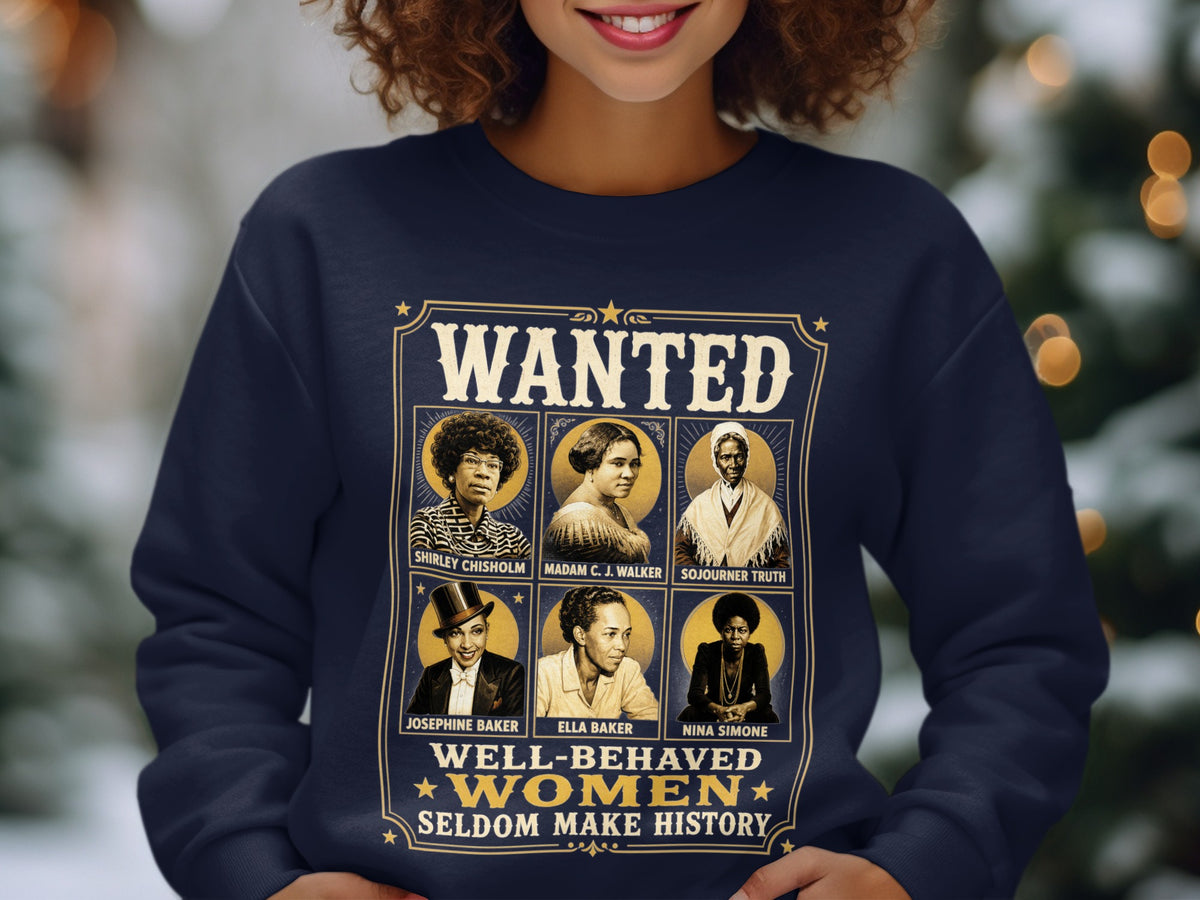 Wanted poster featuring six Black women with the quote "Well-behaved women seldom make history."