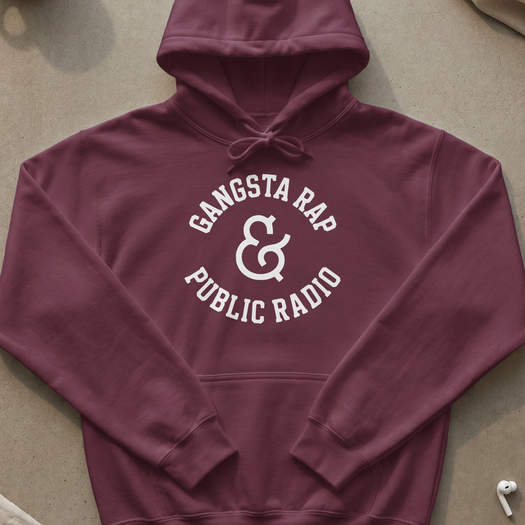 Maroon hoodie with white text "Gangsta Rap & Public Radio" and an ampersand.