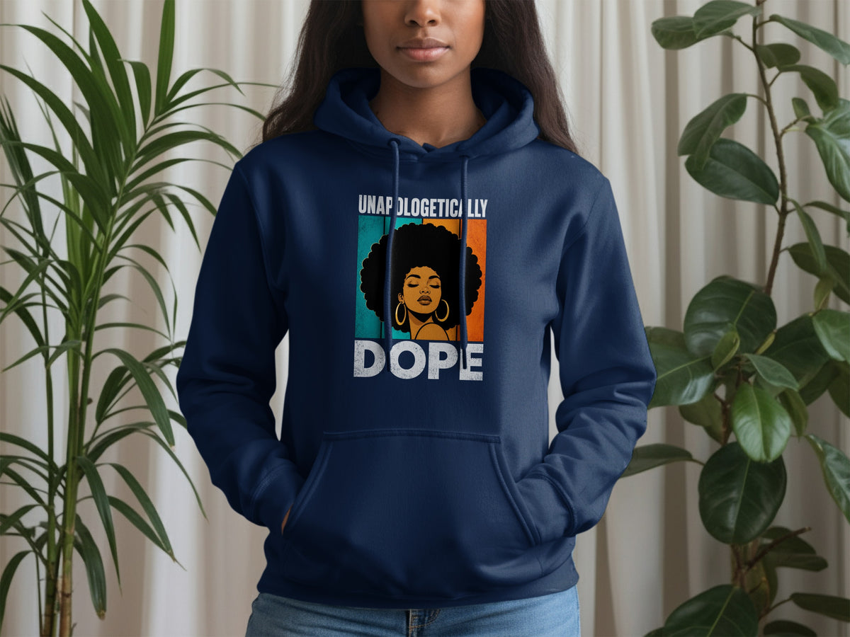 Navy hoodie with "Unapologetically Dope" graphic featuring a woman with an afro.