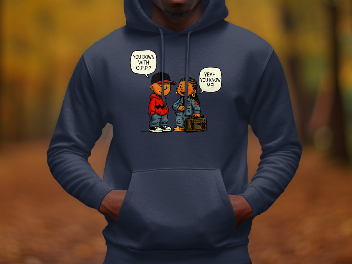Cartoon characters on navy hoodie: one asks "You down with O.P.P.?" other replies "Yeah, you know me!".