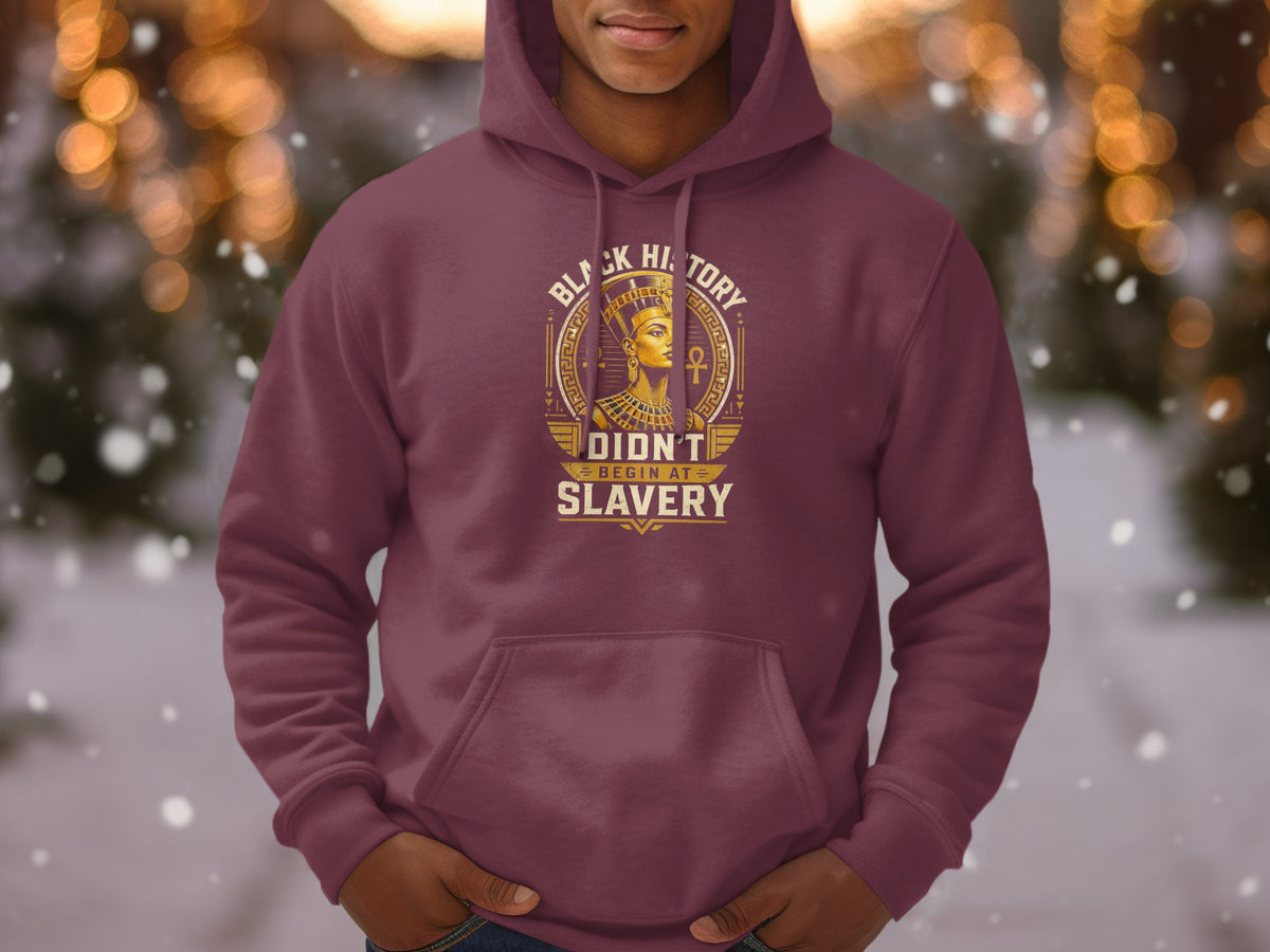 Burgundy hoodie with gold graphic of Nefertiti and text "Black history didn't begin at slavery".