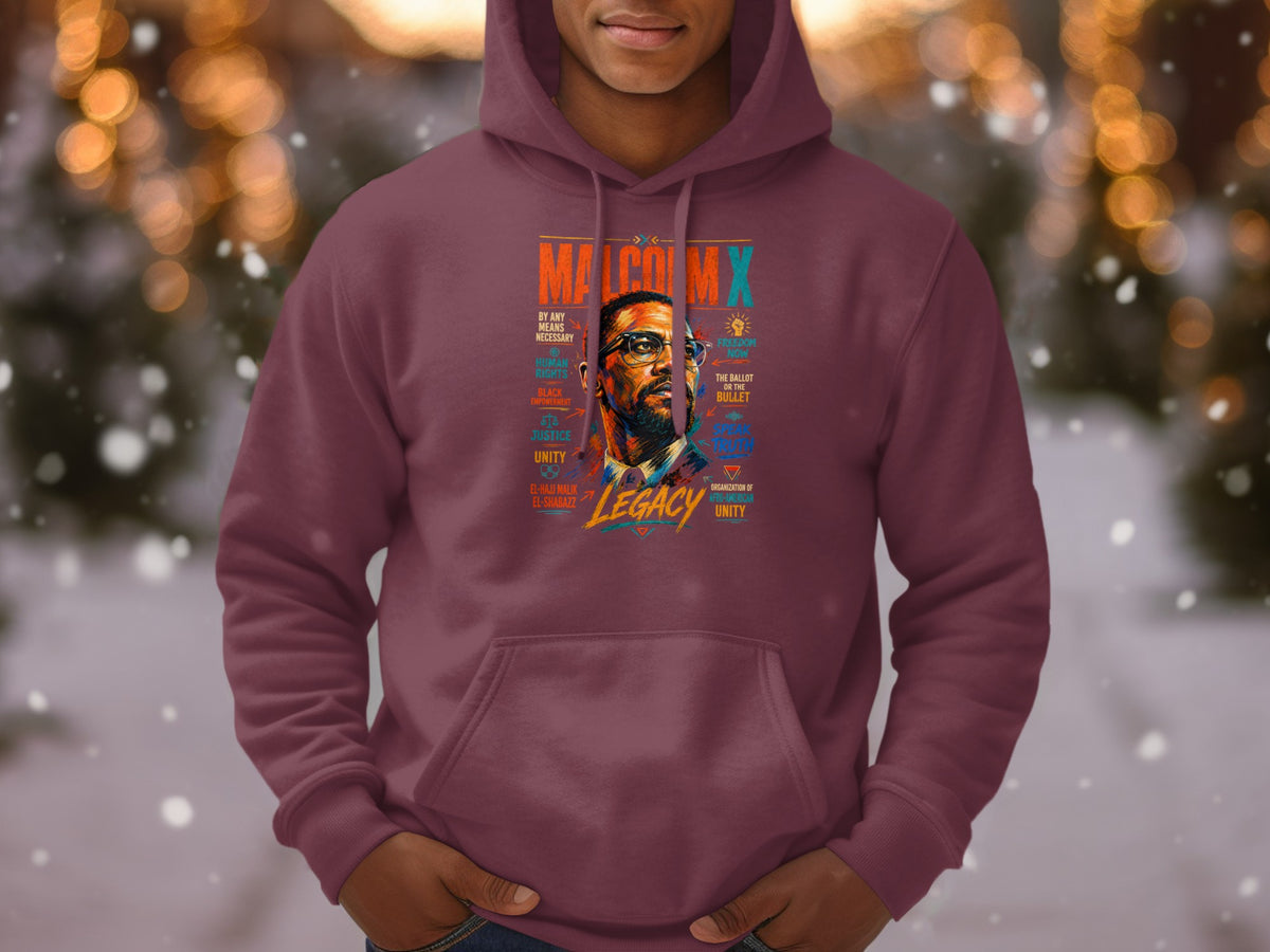 Hoodie with "Malcolm X Legacy" graphic featuring his portrait and quotes.