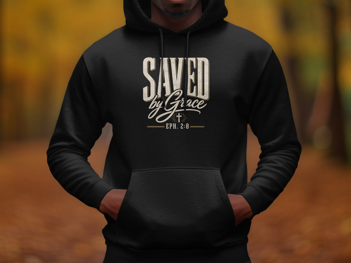 Black hoodie with "SAVED by Grace" and "EPH. 2:8" text.