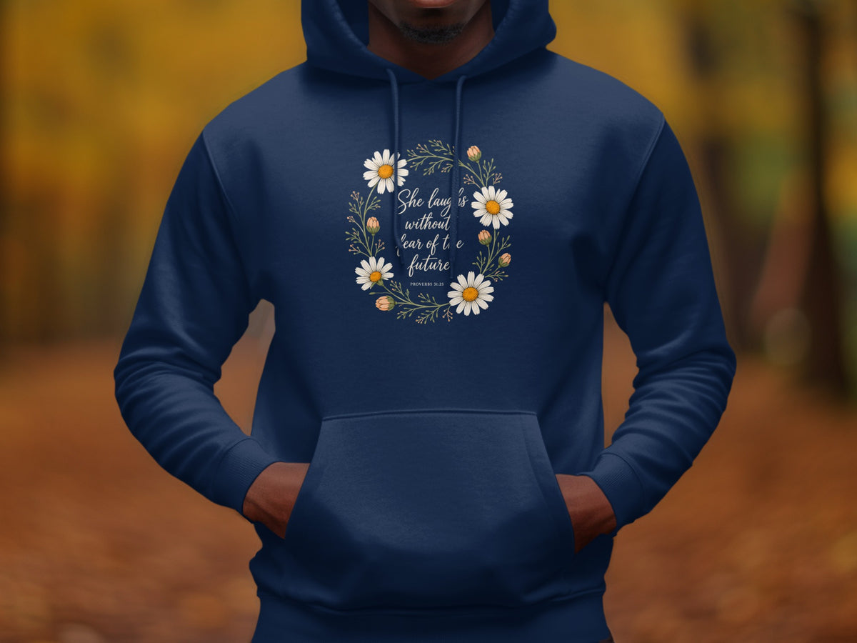 Navy hoodie with "She laughs without fear of the future" and "Proverbs 31:25" text.
