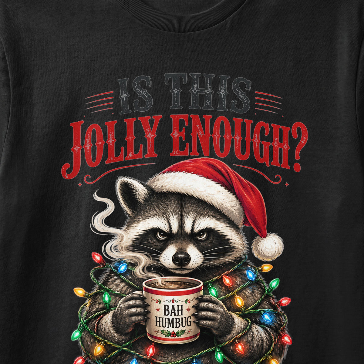 Raccoon in Santa hat, wrapped in Christmas lights, holding "BAH HUMBUG" mug.