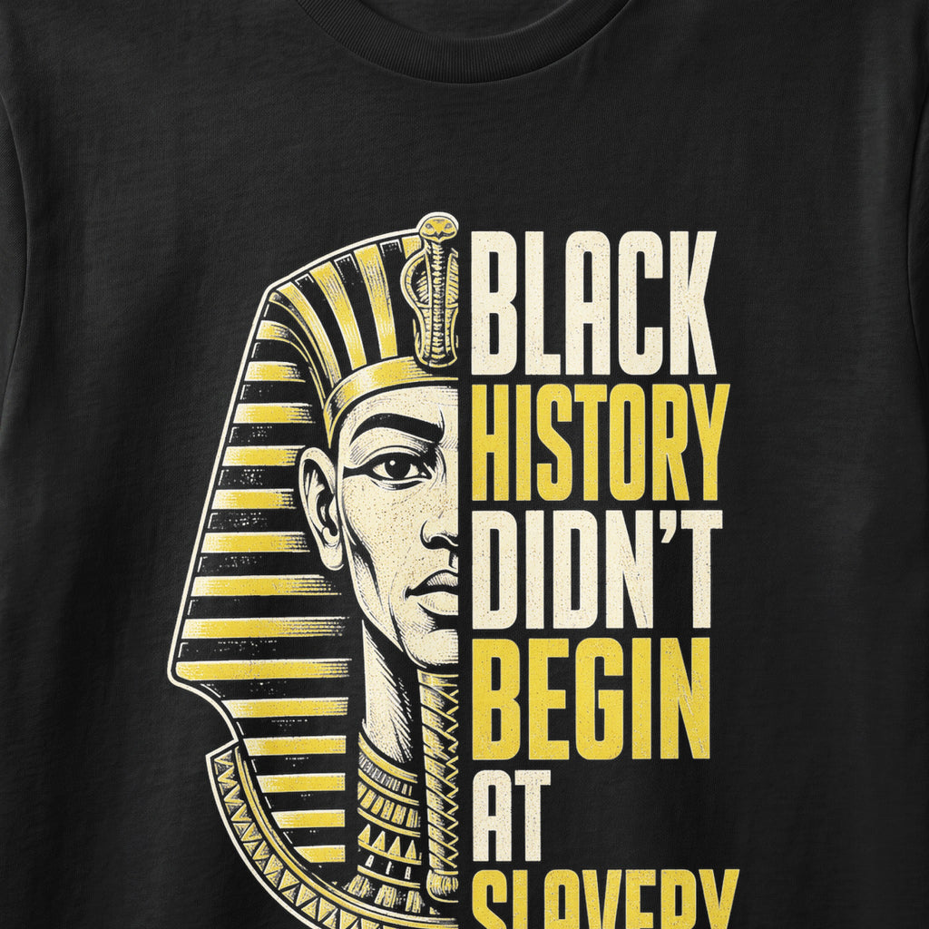 Black history didn't begin at slavery text with ancient Egyptian pharaoh graphic.