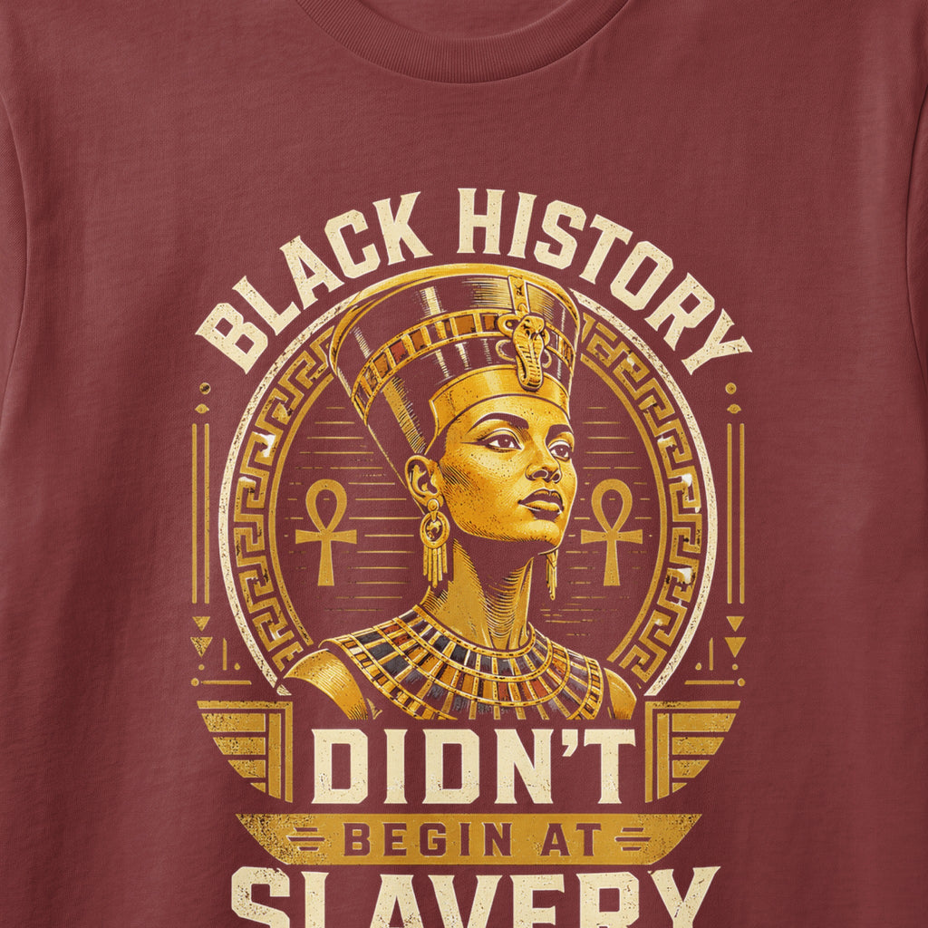 Black History Didn't Begin At Slavery graphic featuring Nefertiti and Egyptian motifs.