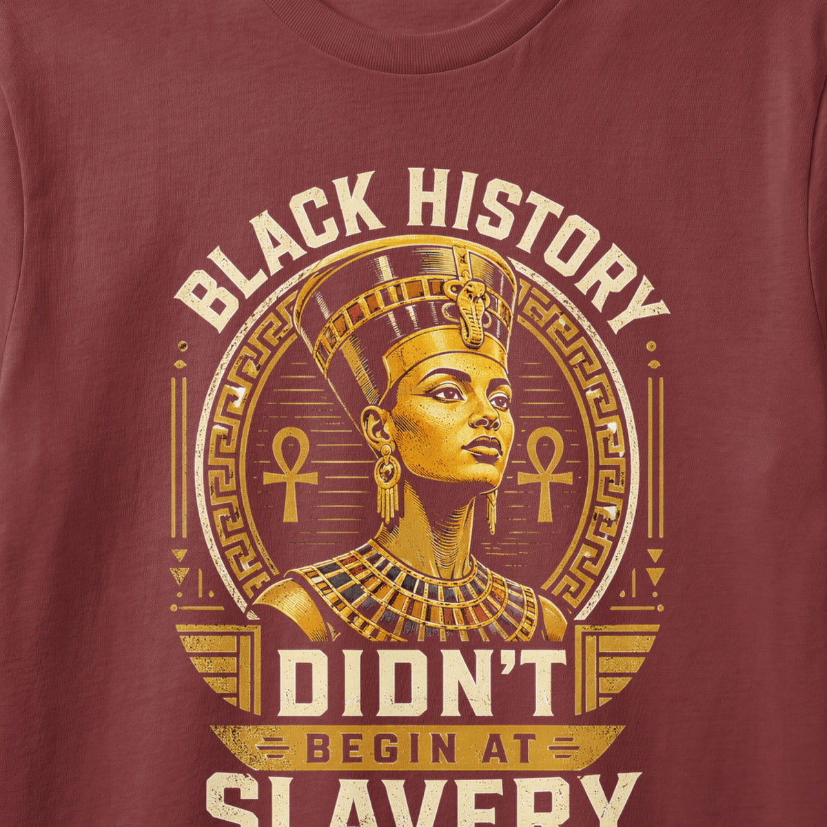 Black History Didn't Begin At Slavery graphic featuring Nefertiti and Egyptian motifs.