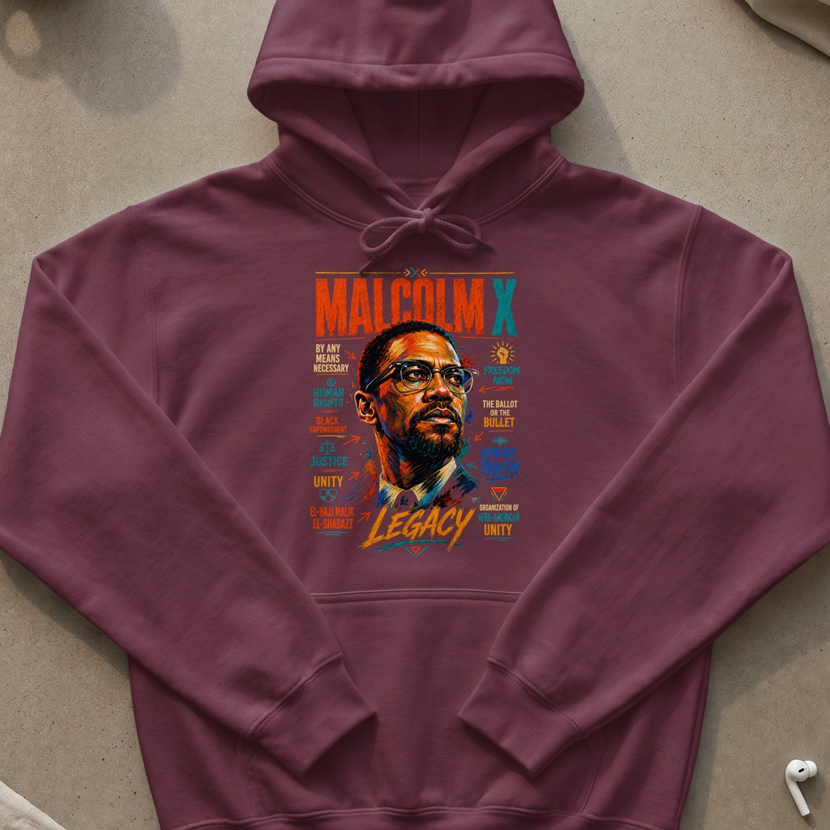 Maroon hoodie with a graphic of Malcolm X and quotes including "Legacy."