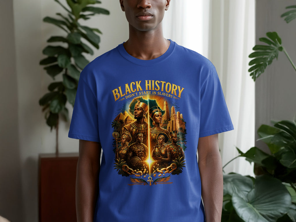 Blue t-shirt with "Black History Didn't Start in Slavery" and ancient African royalty graphics.