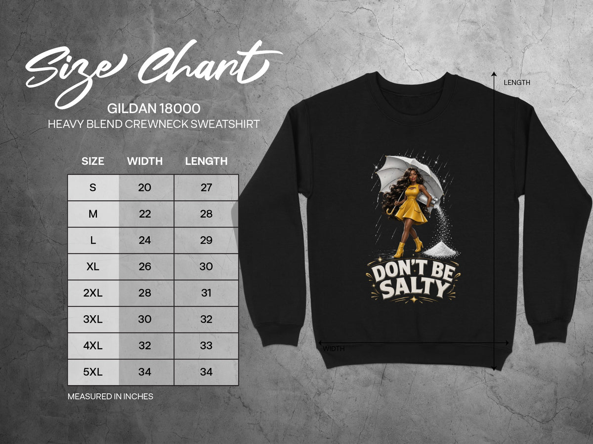 Gildan 18000 size chart with measurements and "Don't Be Salty" graphic.