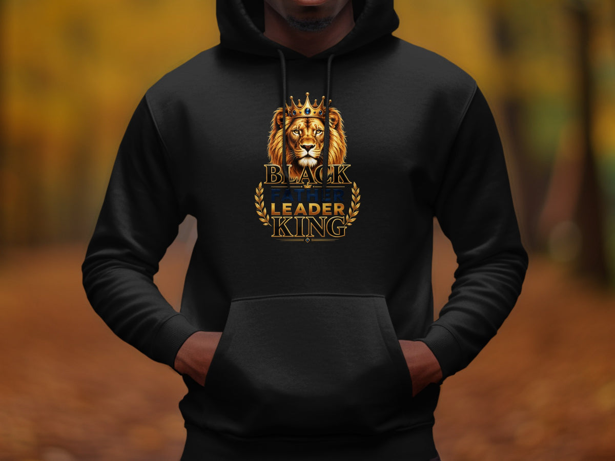 Black hoodie with lion graphic, crown, and text "BLACK FATHER LEADER KING".