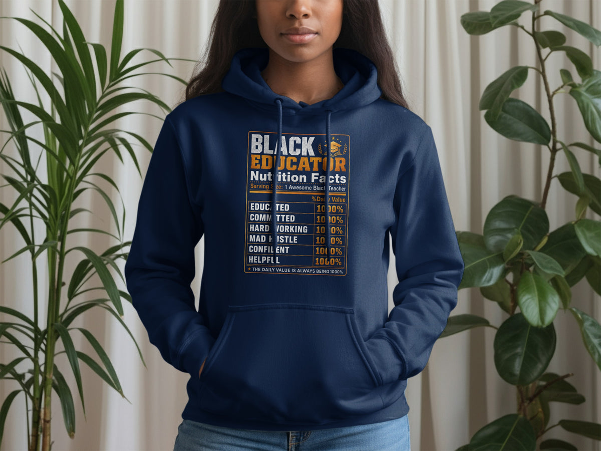 Navy hoodie with "Black Educator Nutrition Facts" design, listing traits and percentages.