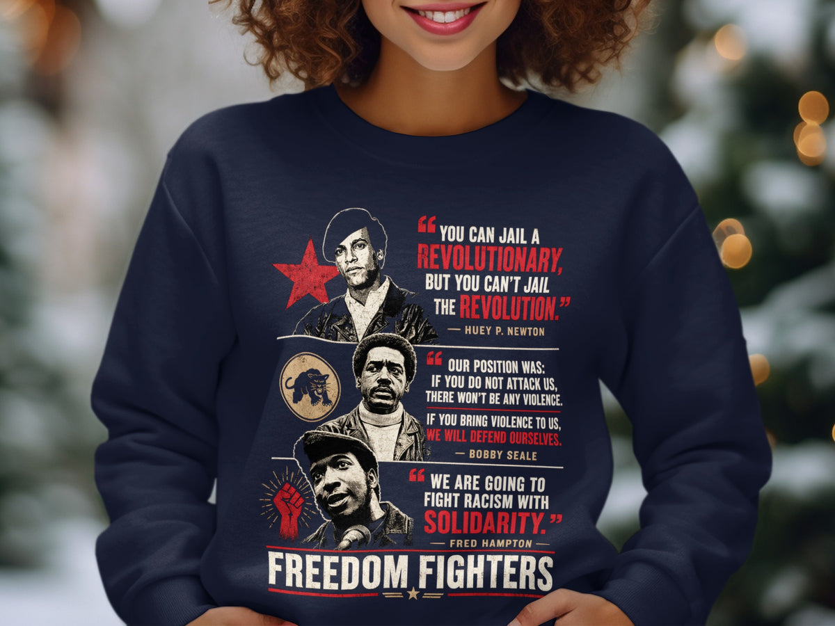 Freedom Fighters graphic with Huey P. Newton, Bobby Seale, and Fred Hampton quotes.