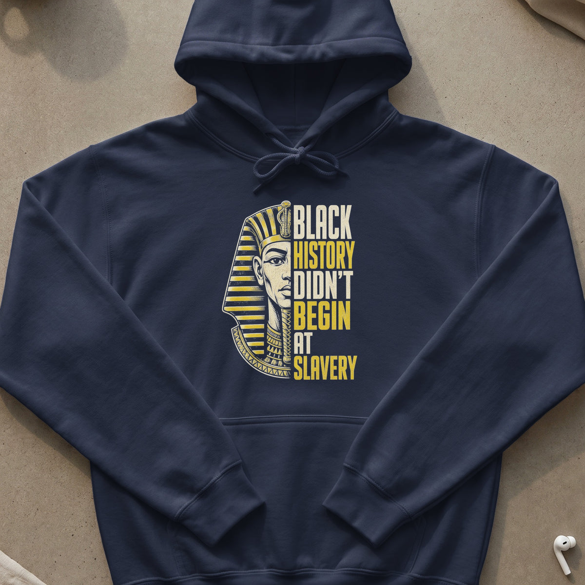 Navy hoodie with pharaoh graphic and "Black History Didn't Begin At Slavery" text.