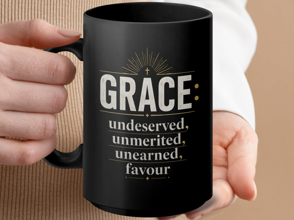 Black mug with text "GRACE: undeserved, unmerited, unearned, favour".