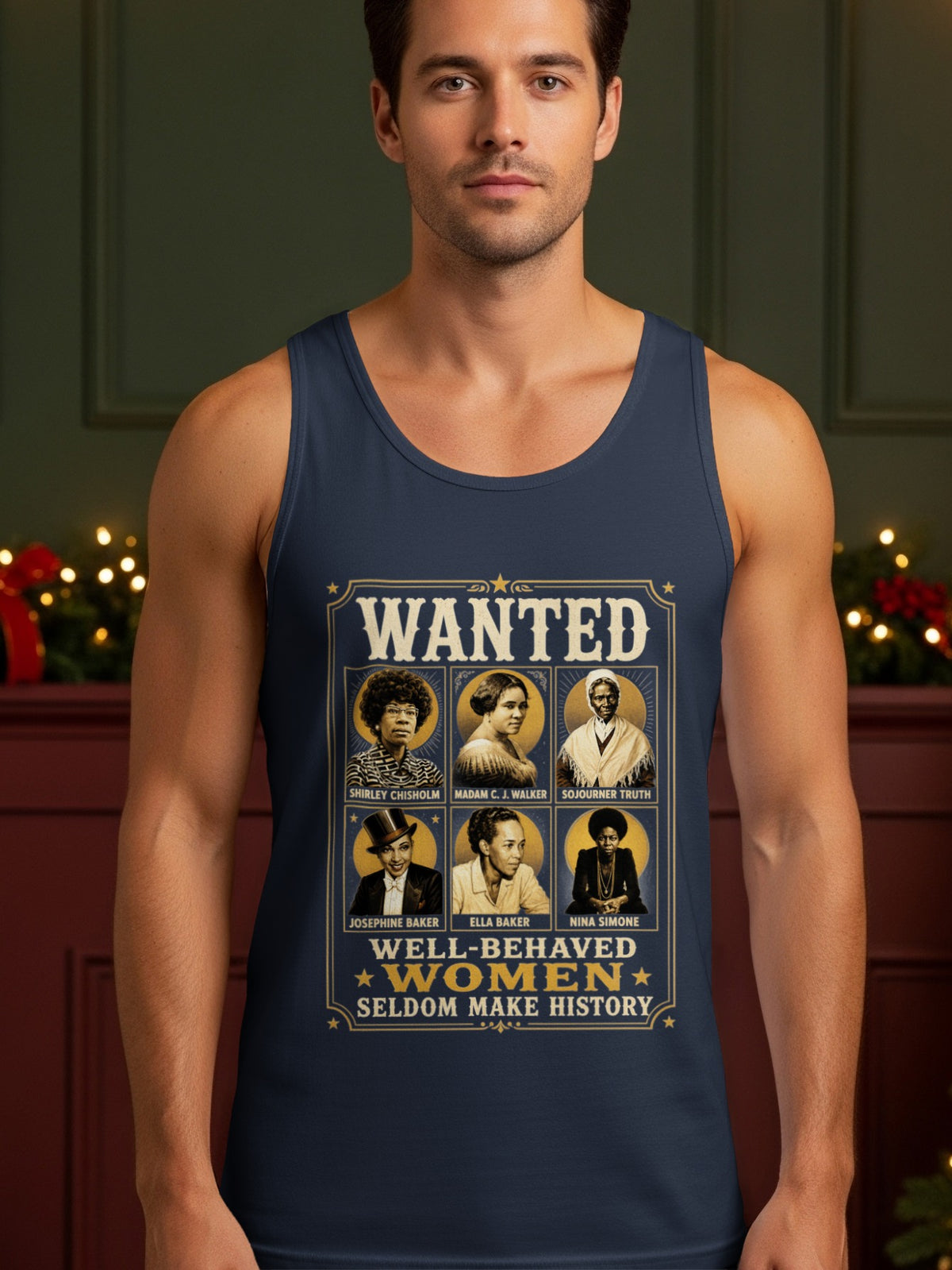 Tank top with "Wanted: Well-Behaved Women Seldom Make History" and portraits.