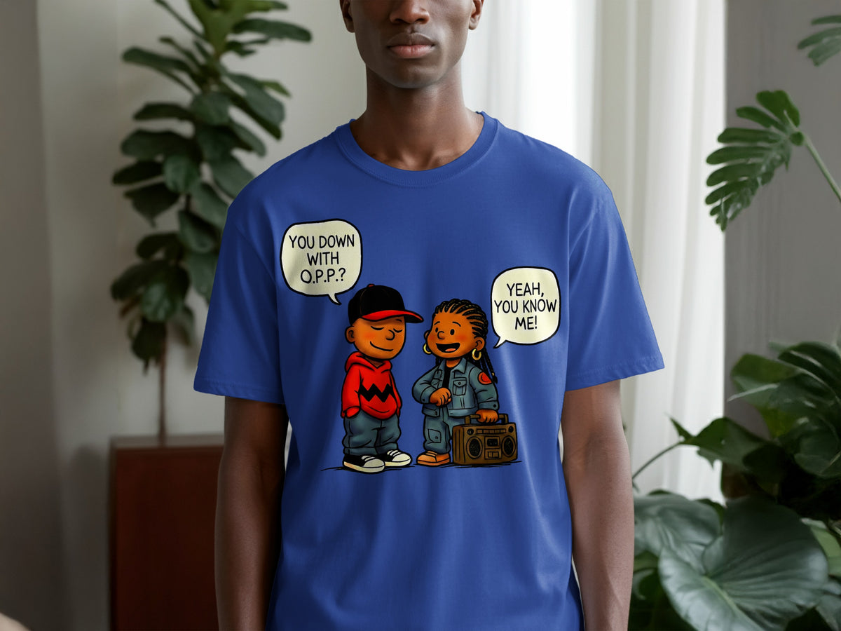 Blue t-shirt with cartoon characters; one says "YOU DOWN WITH O.P.P.?"