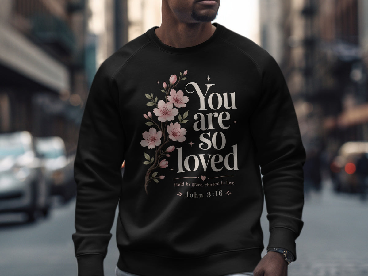 Black sweatshirt with "You are so loved" text and cherry blossoms.