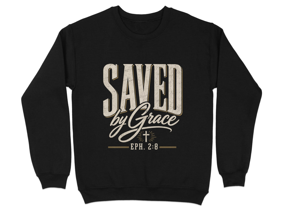 Black sweatshirt with text "SAVED by Grace" and "EPH. 2:8".