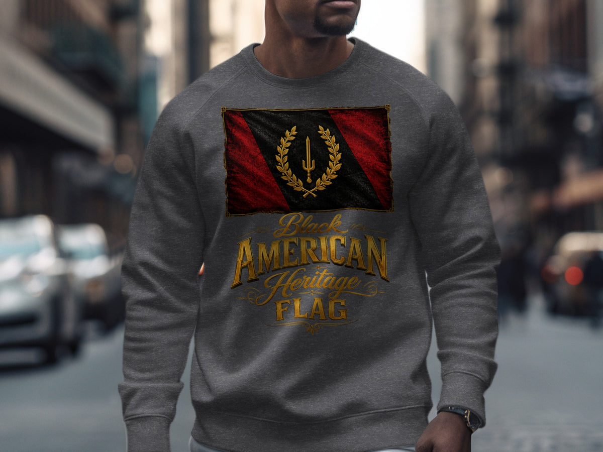 Dark gray sweatshirt with distressed Black American Heritage Flag and text.