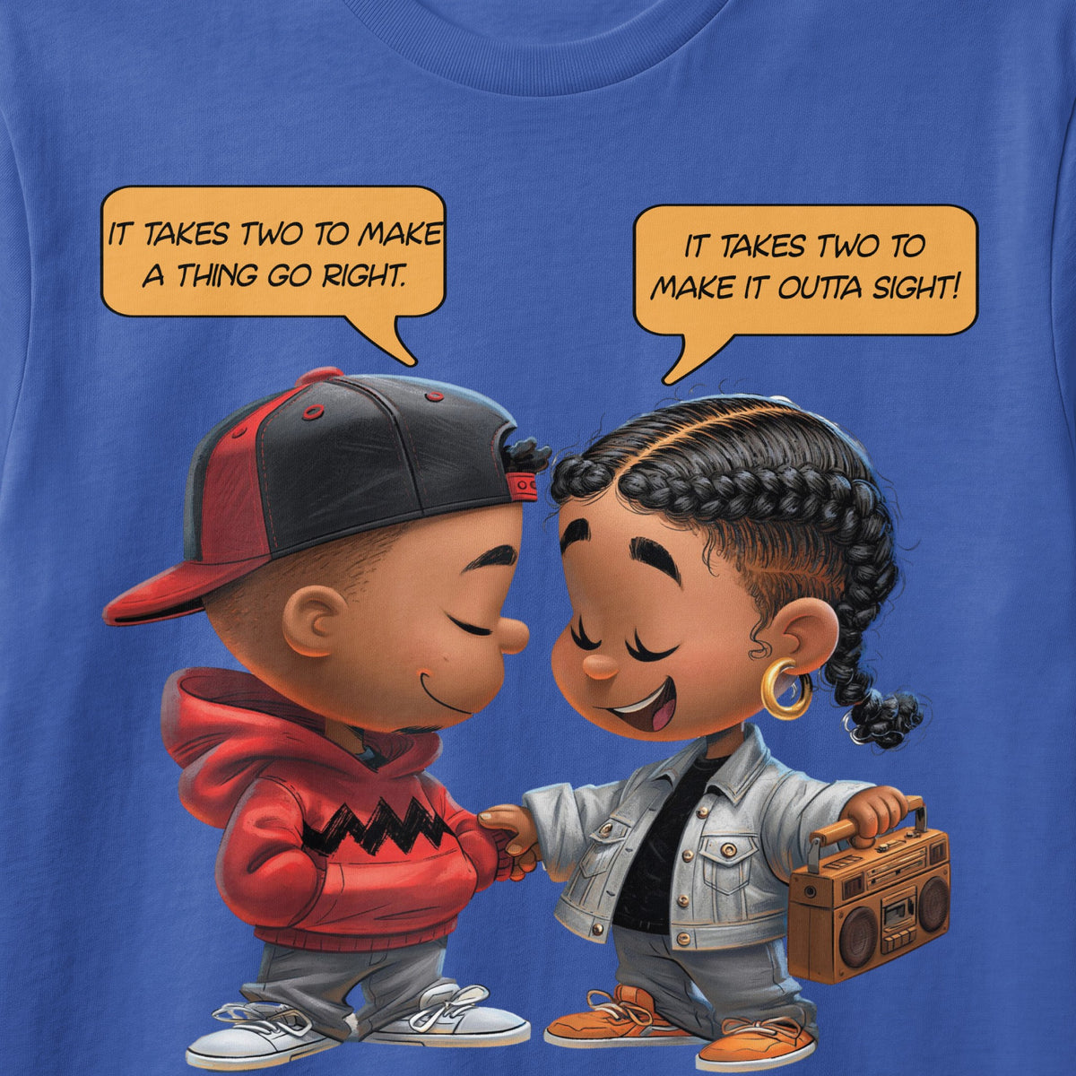 Two cartoon children hold hands, one says "IT TAKES TWO TO MAKE A THING GO RIGHT."