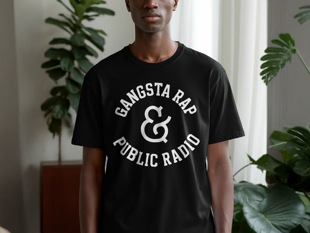 Black t-shirt with white text "Gangsta Rap & Public Radio"