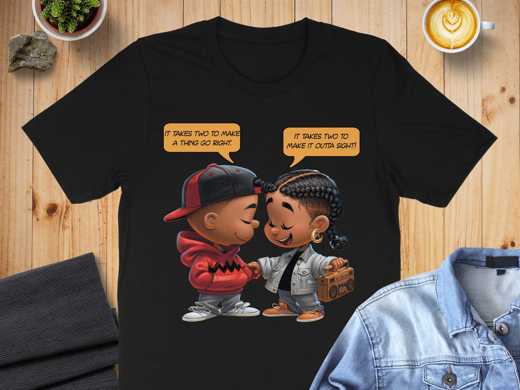 Black t-shirt with cartoon children saying "It takes two to make a thing go right."