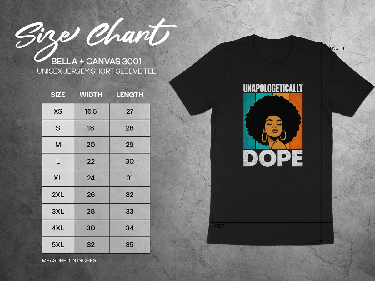 Black t-shirt with "Unapologetically Dope" graphic and size chart.