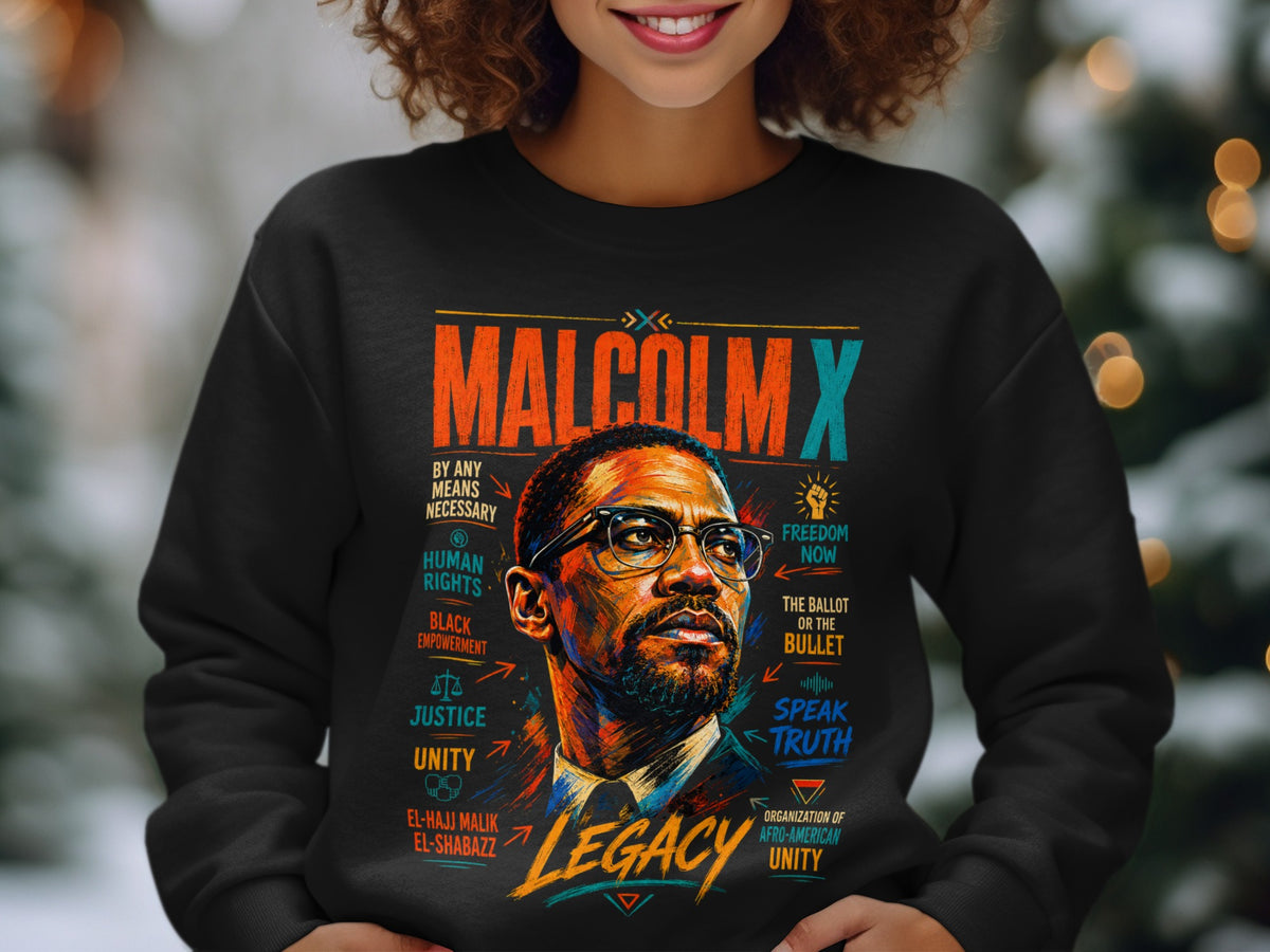 Malcolm X graphic on black sweatshirt with "Legacy" and other empowering phrases.