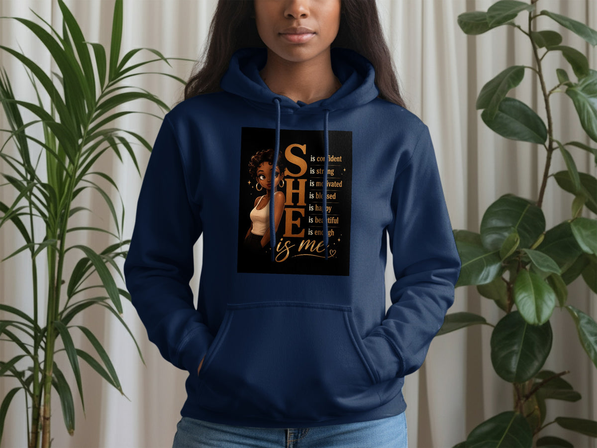 Navy blue hoodie with "SHE is confident, strong, motivated, blessed, happy, beautiful, enough, is me" graphic.