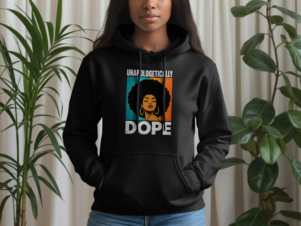 Black hoodie with "Unapologetically Dope" text and a woman's portrait.