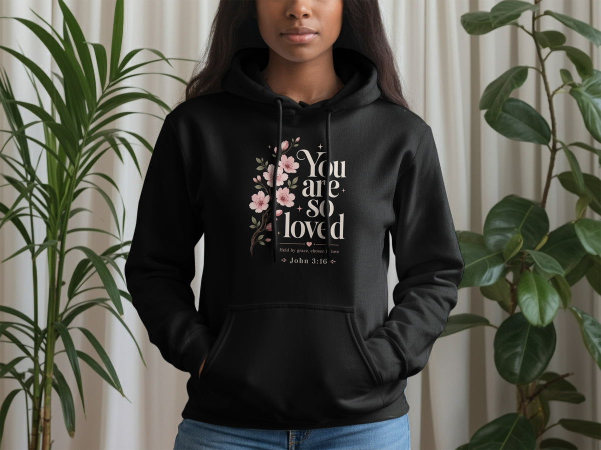 Black hoodie with "You are so loved" text and floral design, John 3:16.