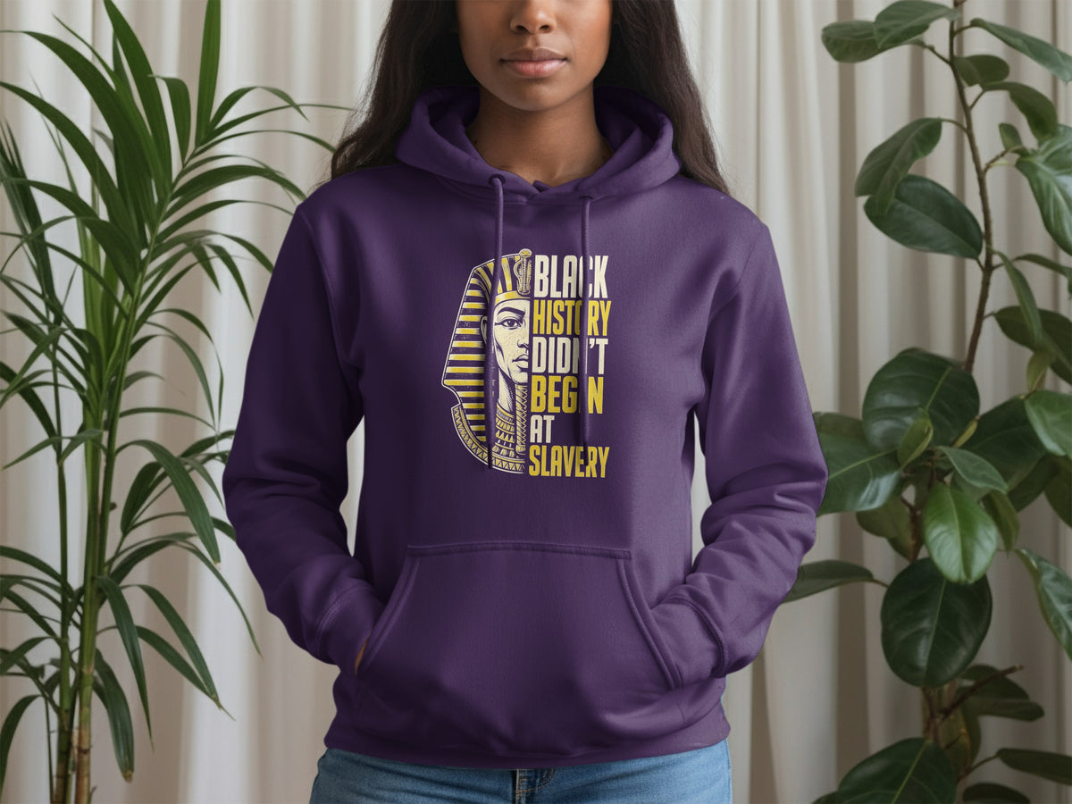 Purple hoodie with gold Egyptian pharaoh graphic and text "Black History Didn't Begin at Slavery."