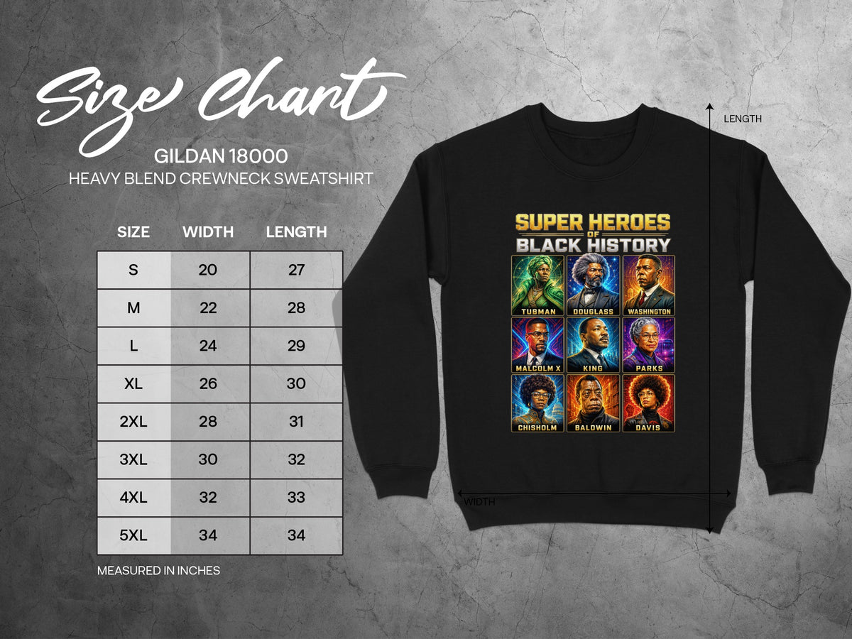 Gildan 18000 size chart with Black History heroes graphic on sweatshirt.