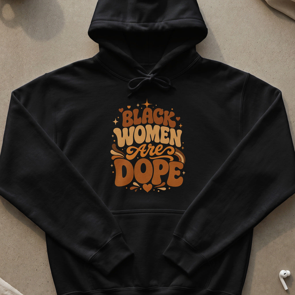 Black Women Are Dope text on a black hoodie with heart and star accents.