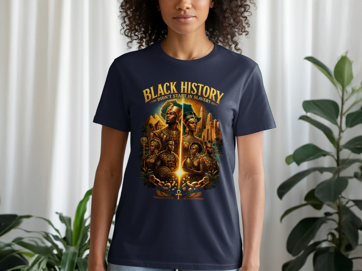 Navy t-shirt with "Black History Didn't Start in Slavery" and Egyptian-inspired art.