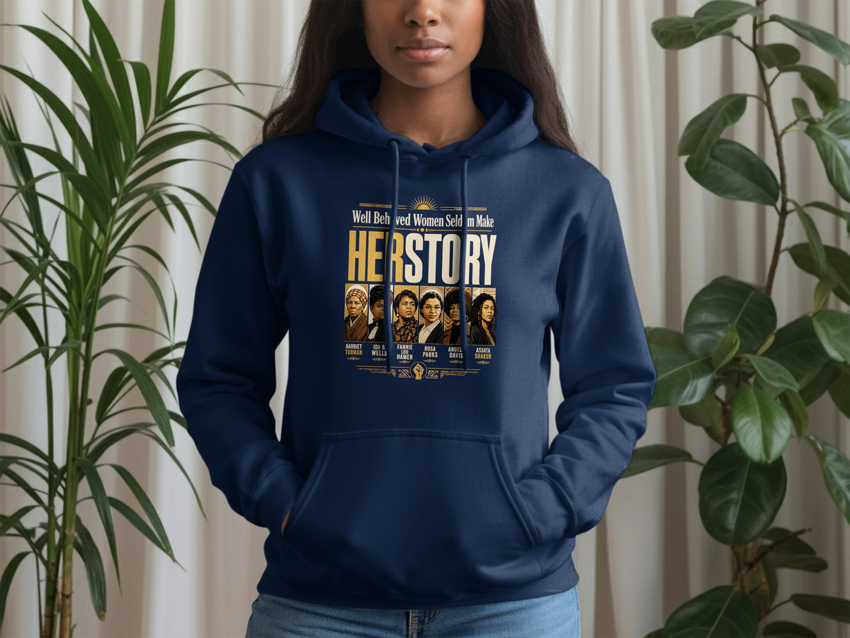 Navy hoodie with "HERSTORY" and portraits of Harriet Tubman, Ida B. Wells, Fannie Lou Hamer, Rosa Parks, and Assata Shakur.
