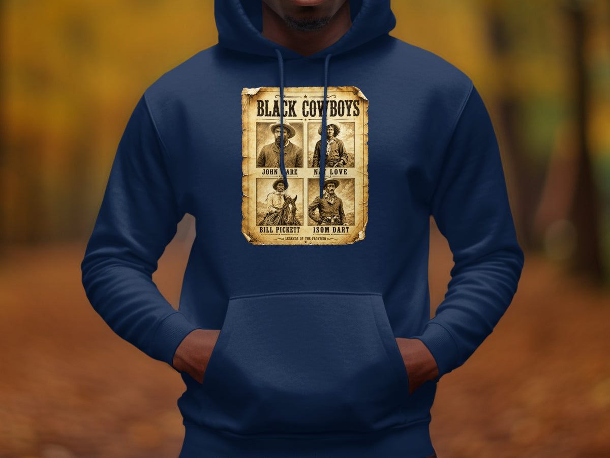 Navy hoodie featuring "BLACK COWBOYS" poster with four portraits: John Ware, Nat Love, Bill Pickett, Isom Dart.