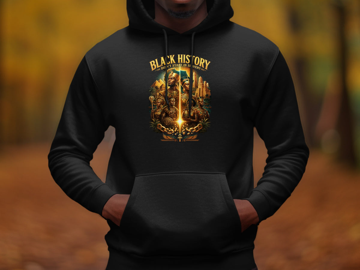 Black History Didn't Start in Slavery graphic on a black hoodie.