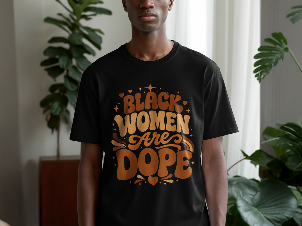 Black Women Are Dope text design on a black t-shirt with decorative elements.
