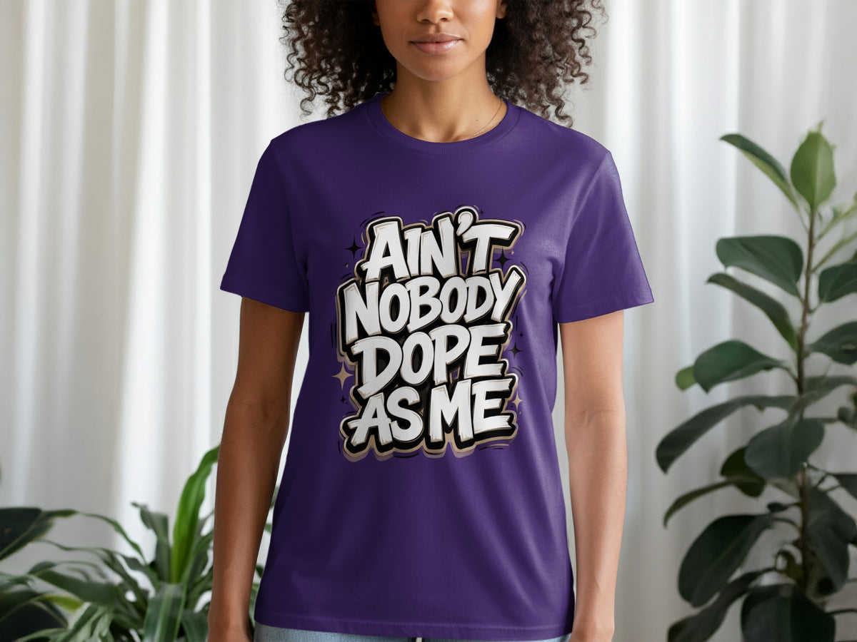 Purple t-shirt with "Ain't nobody dope as me" text in white, black, and brown.