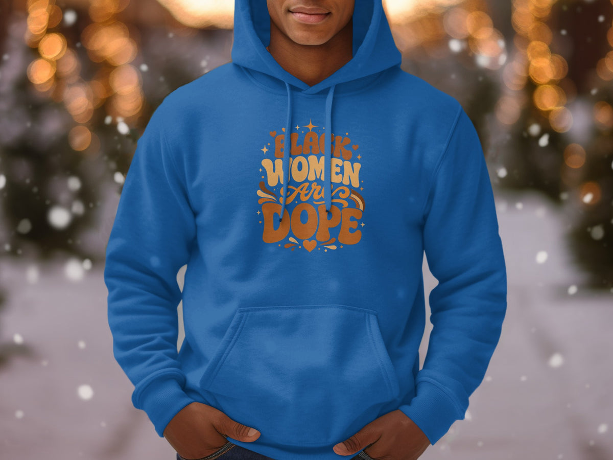 Blue hoodie with "Black Women Are Dope" text and retro design elements.