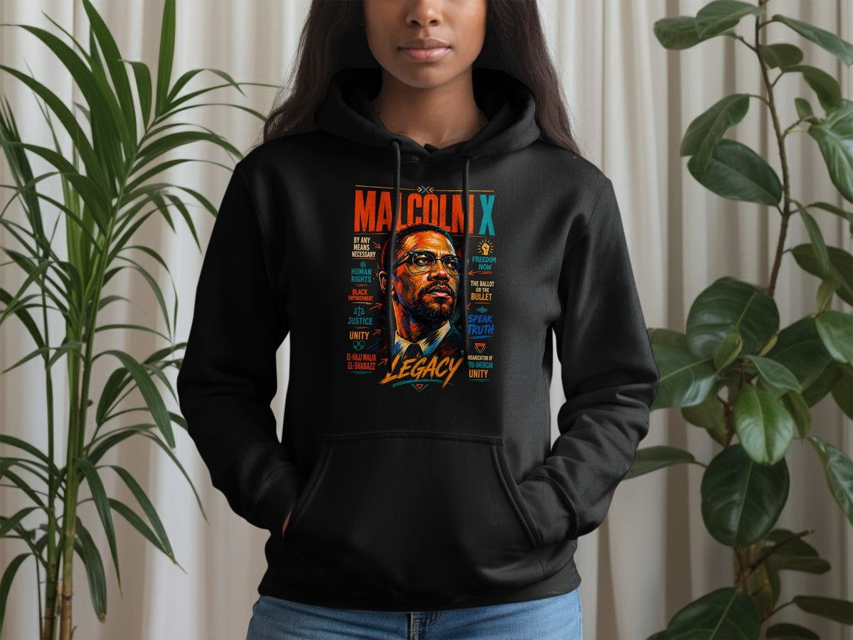 Black hoodie with Malcolm X portrait and legacy quotes.