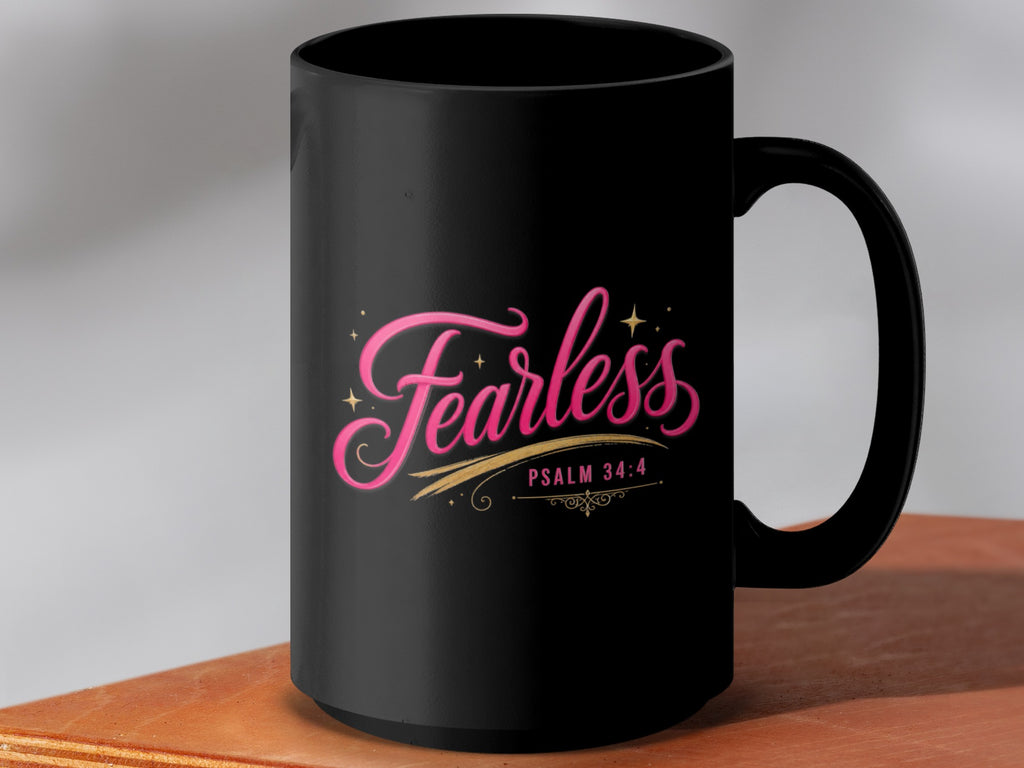 Black mug with "Fearless" in pink script and "Psalm 34:4" below.