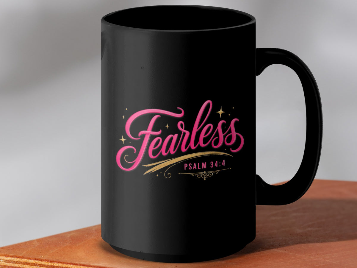 Black mug with "Fearless" in pink script and "Psalm 34:4" below.