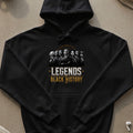 Black hoodie with "Legends of Black History" graphic featuring prominent Black figures.
