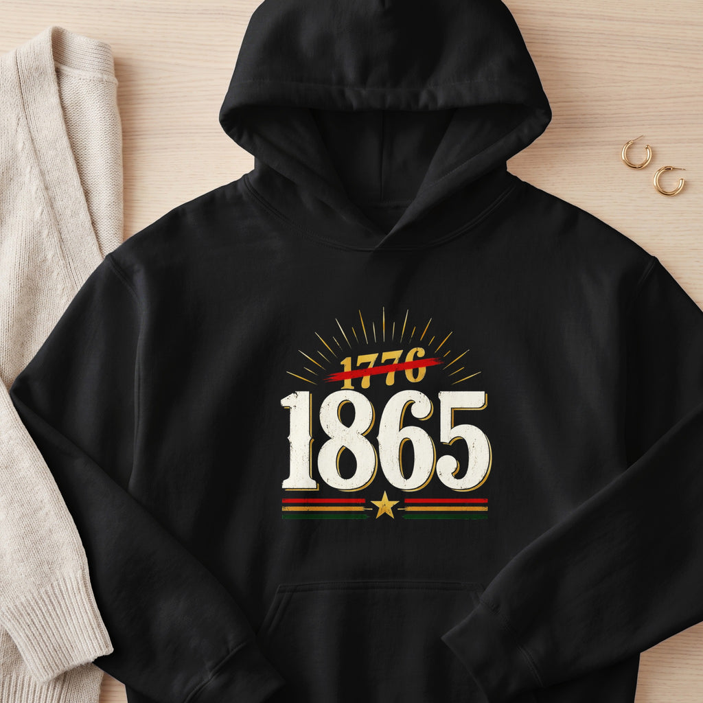 Black hoodie with "1776 crossed out" and "1865" text and Pan-African colors.